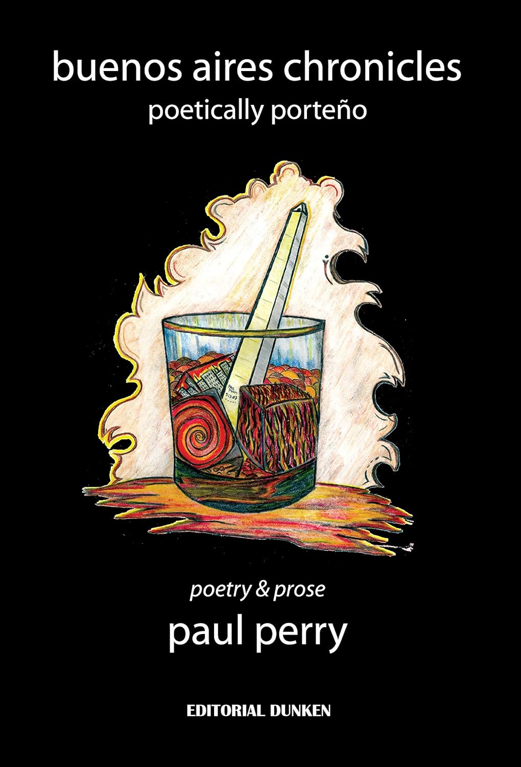 Buenos Aires Chronicles – Poetically Porteño by Paul Perry
